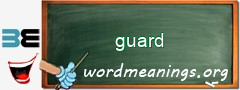 WordMeaning blackboard for guard